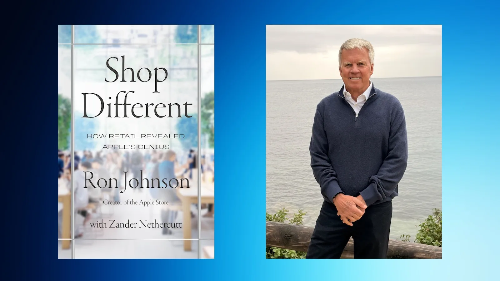 Ron Johnson spricht über Apples Retail Stores und sein neues Buch Shop Different